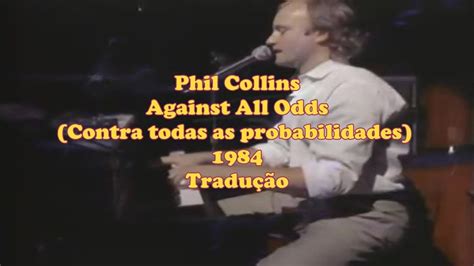 Phil Collins - Against All Odds: Tradução e Como Vencer as Probabilidades